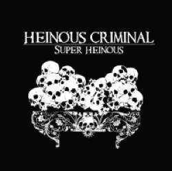 Heinous Criminal : Super Heinous